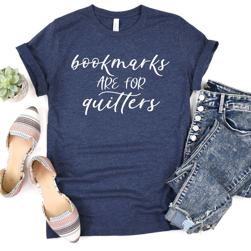 PREORDER: Bookmarks Are For Quitters Graphic Tee